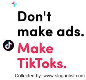 TikTok slogans TikTok slogans